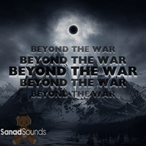 SanadSounds - Beyond The War